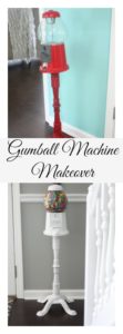 Gumball Machine Makeover