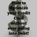 How to Optimize your Credit Card Without Ever Going into Debt