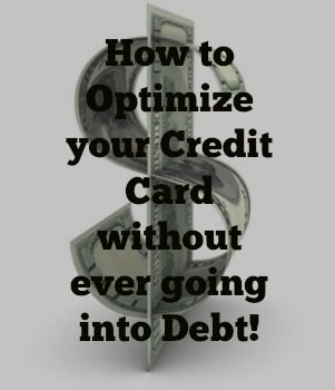 How to Optimize your Credit Card Without Ever Going into Debt