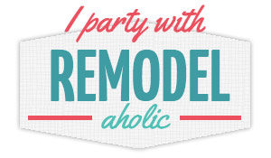 Remodelaholic Link Party