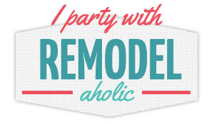 Remodelaholic Link Party