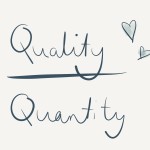 Quality over Quantity