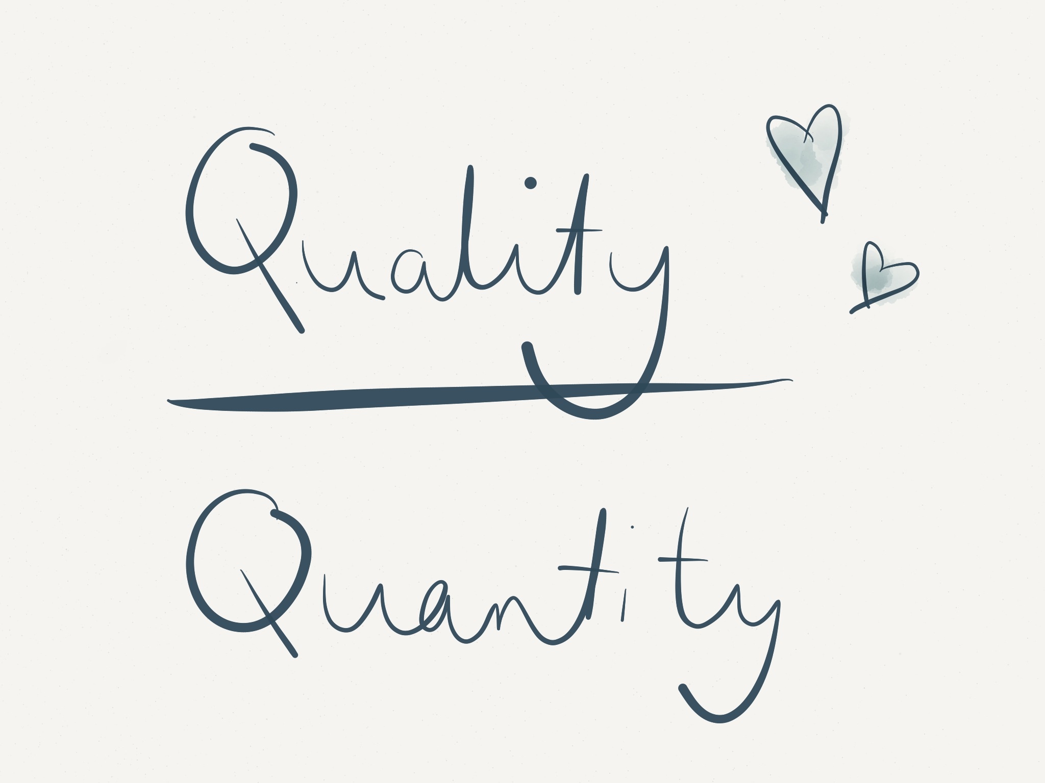 Quality over Quantity