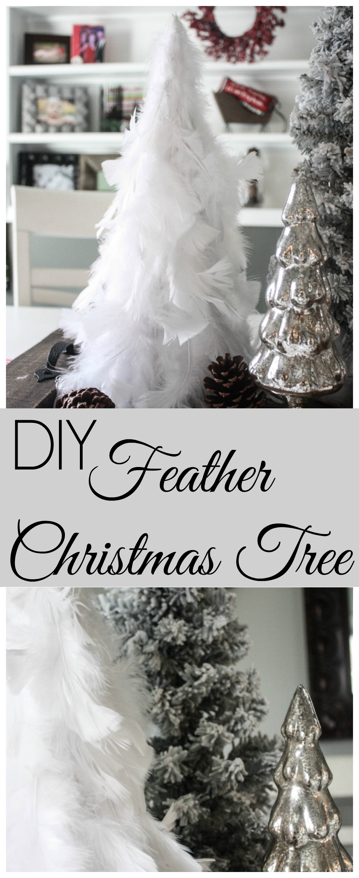 Feather Trees  Easy DIY Christmas Tree Decorations