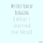 My First Year of Blogging- What I Have Learned