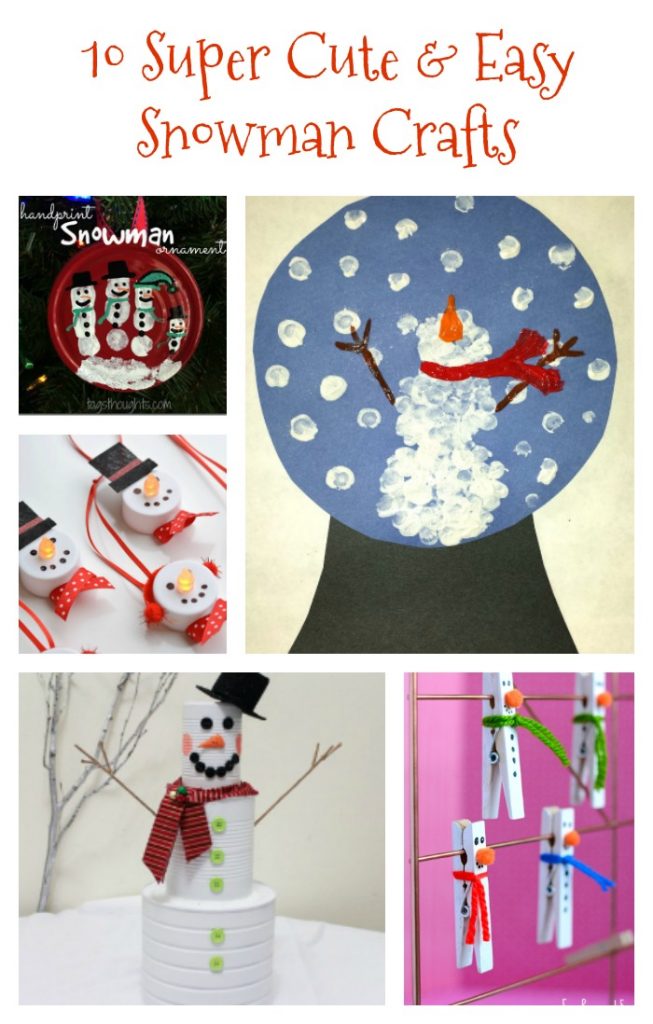 10 Super Easy and Fun Snowman Crafts to do with your kids this winter season! 