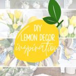 top 10 diy lemon decor ideas