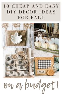 pinterest image for 10 cheap and easy diy decor ideas for fall