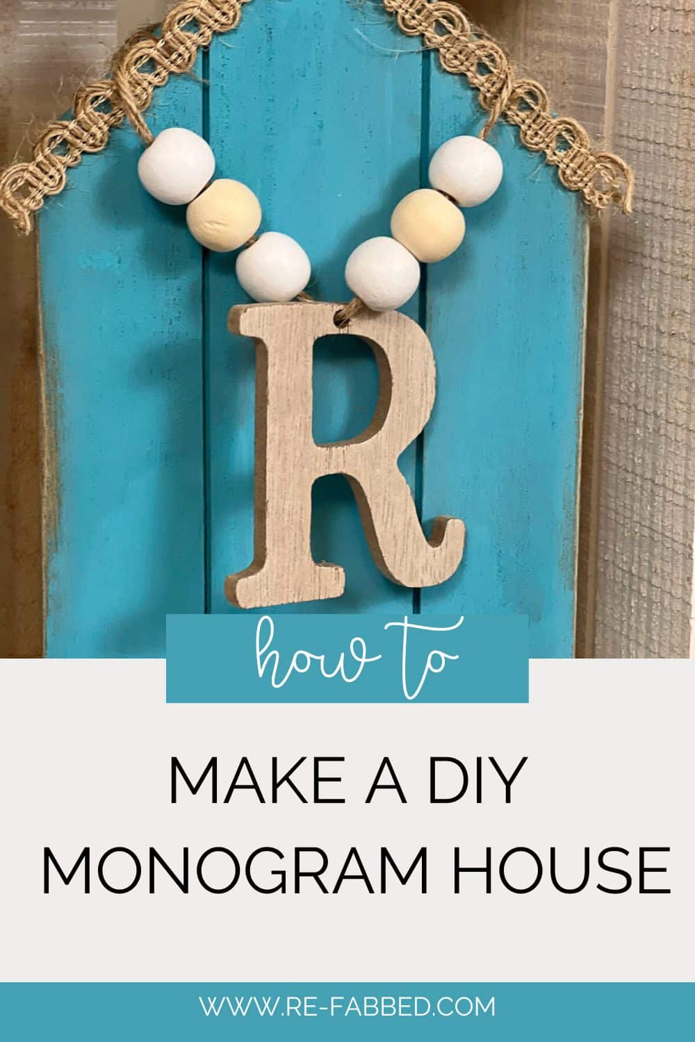 how to make a dollar tree diy house with monogram ReFabbed